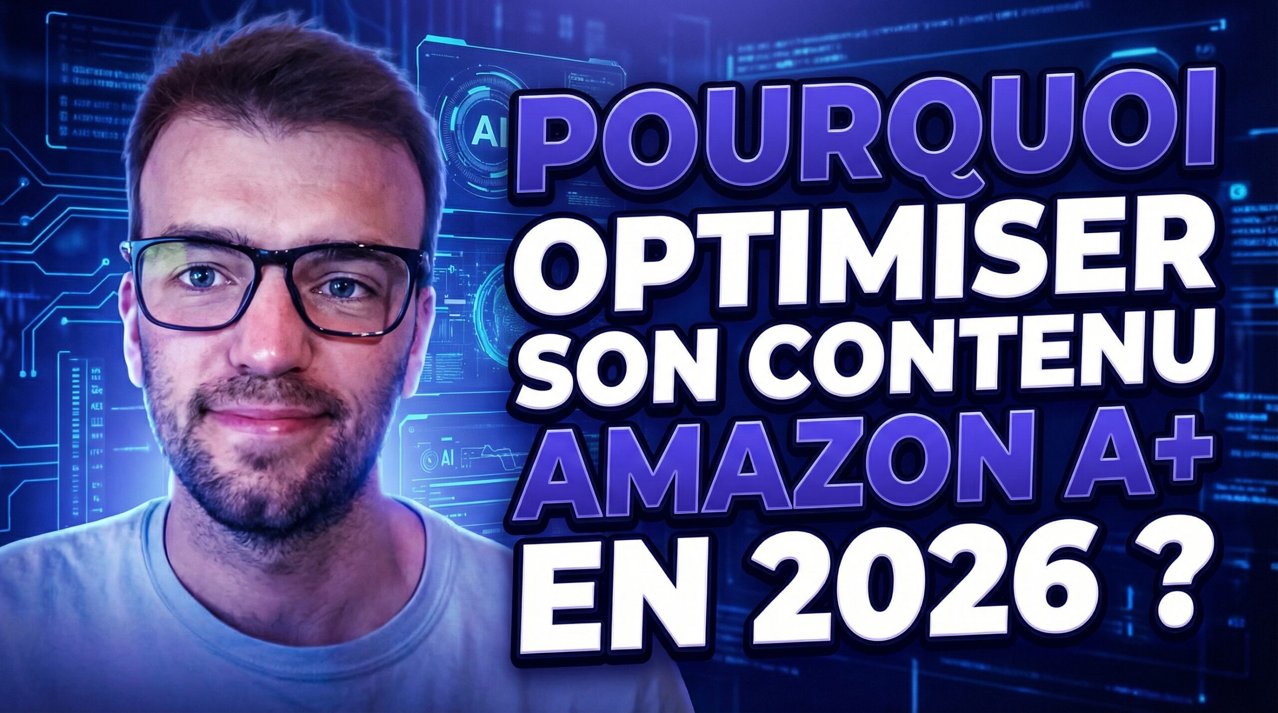 Pourquoi optimiser son contenu A+ en 2026?