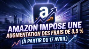 Annonce Amazon : surcharge carburant et logistique 3,5% sur les frais FBA à partir du 17 avril 2026